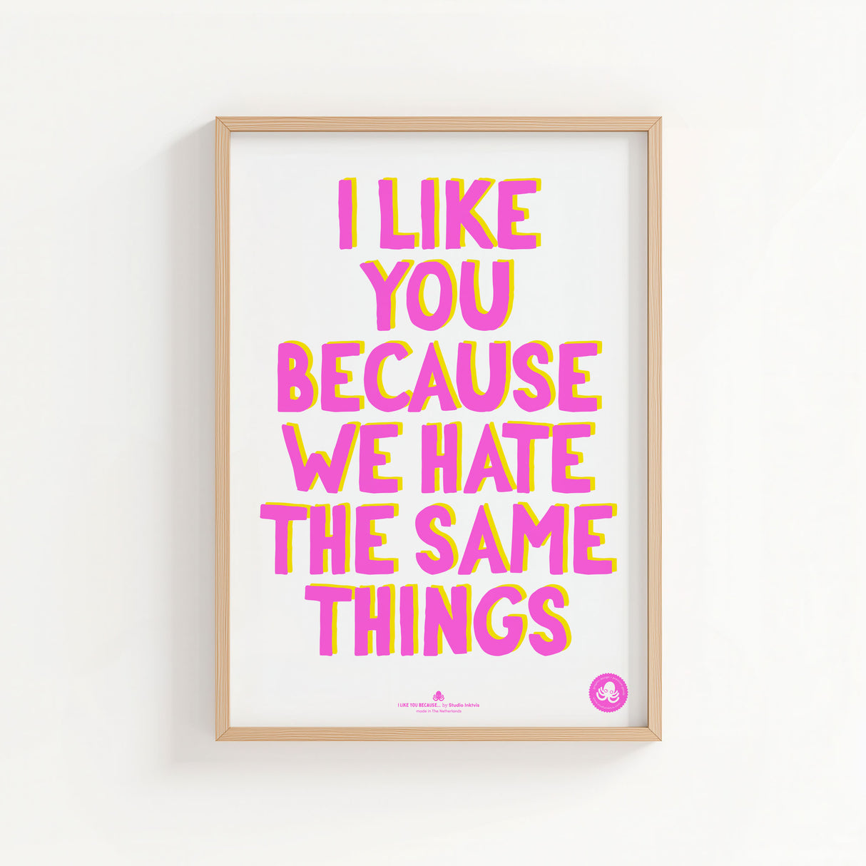 Riso poster A2 I like you because we hate the same things