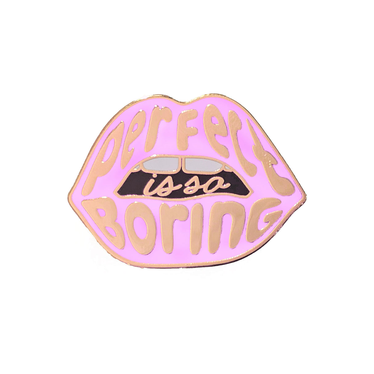 Pin Lips Perfection is so boring Roze-Pins-Txt-Studio Inktvis