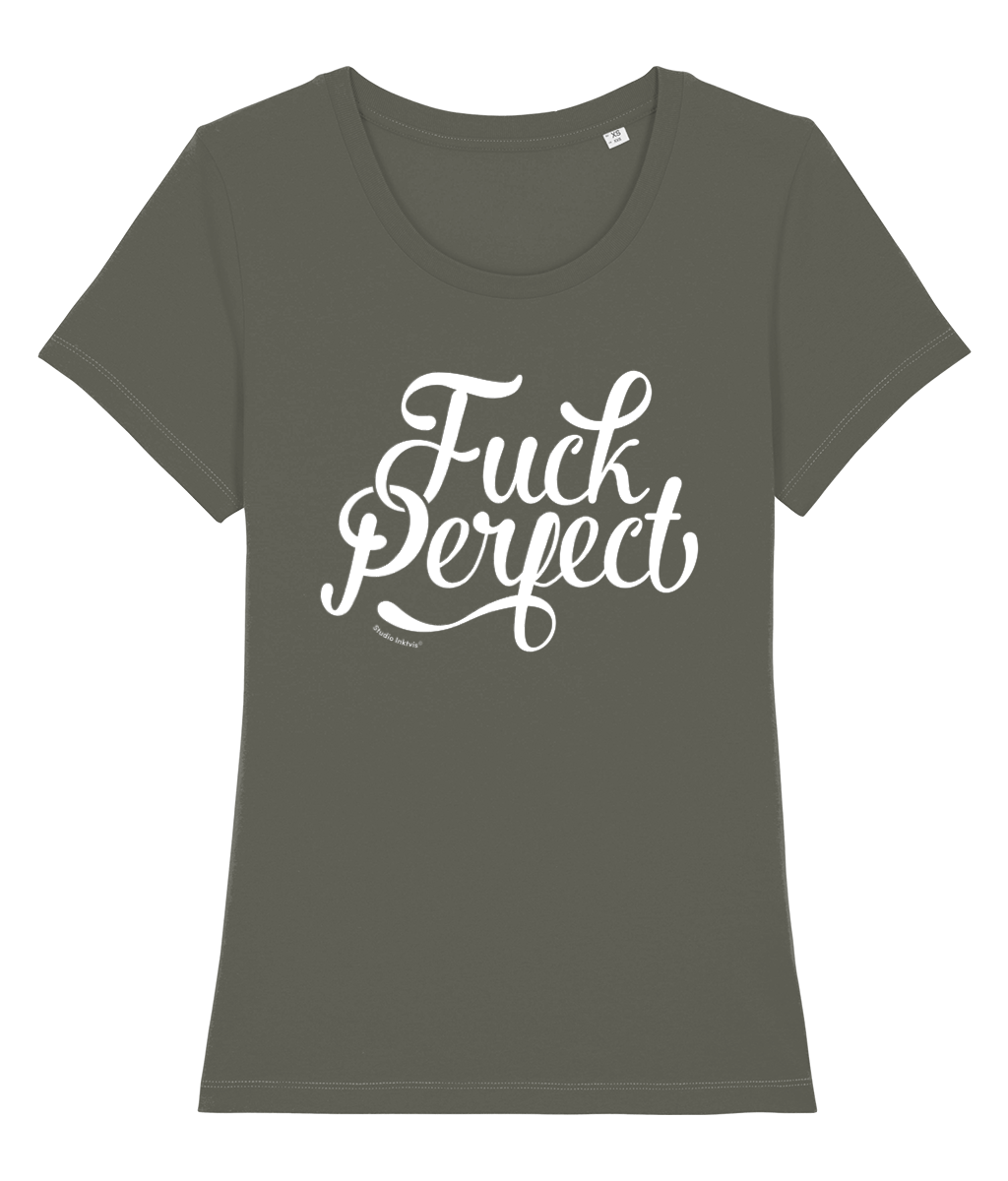 Fuck Perfect 100% biologisch dames t-shirt-Ronde hals-Studio Inktvis-Khaki-X-Small-Studio Inktvis