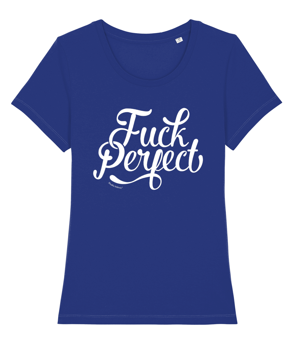 Fuck Perfect 100% biologisch dames t-shirt-Ronde hals-Studio Inktvis-Worker Blue-X-Small-Studio Inktvis