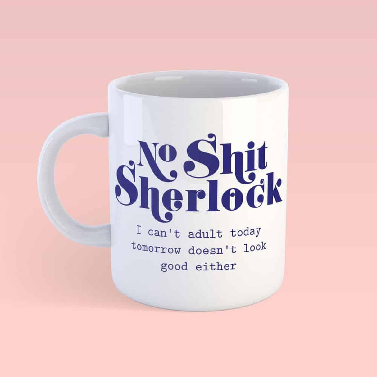 Mok No Shit Sherlock Can't Adult-Studio Inktvis-Studio Inktvis