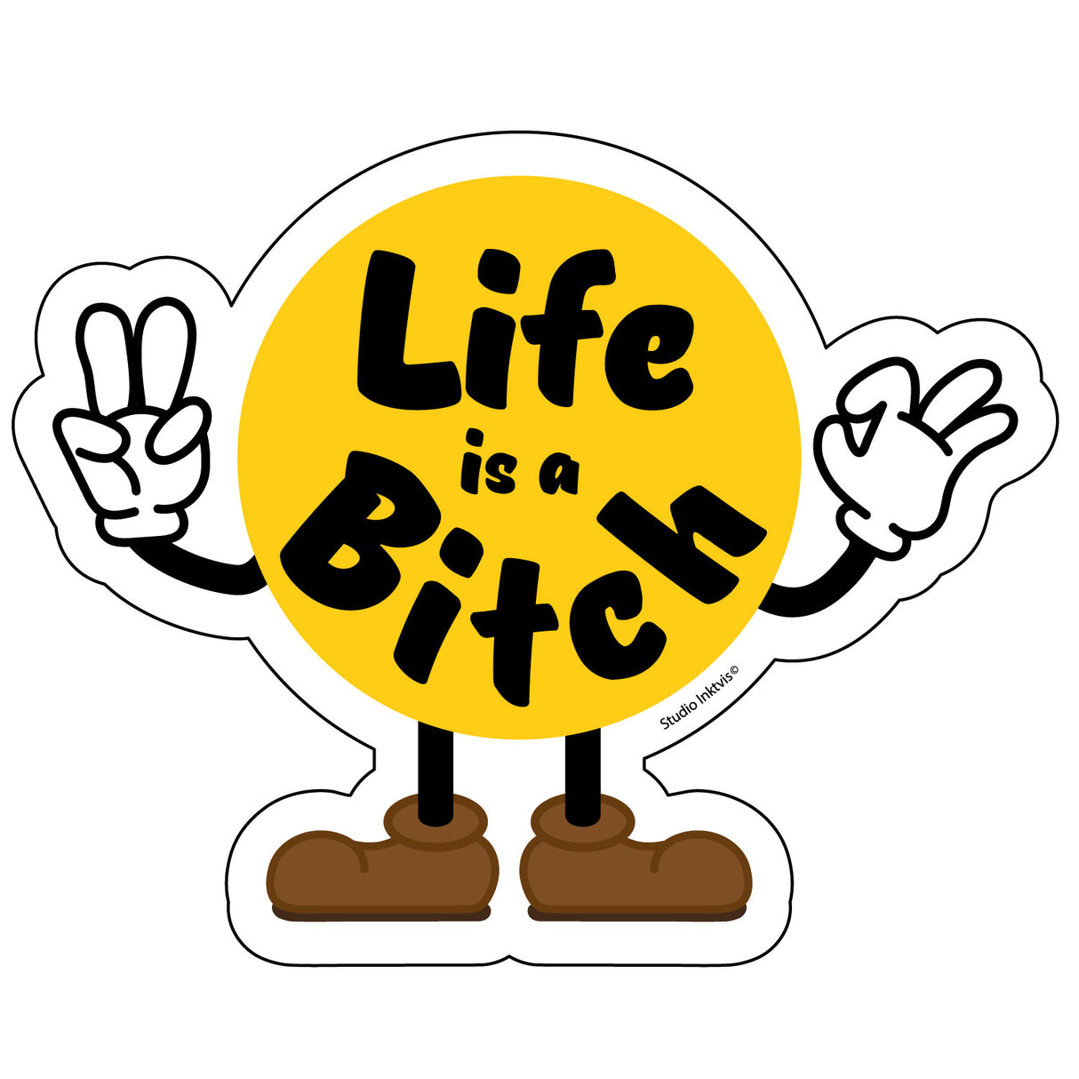Sticker Life is a Bitch-Stickers-Txt-Studio Inktvis