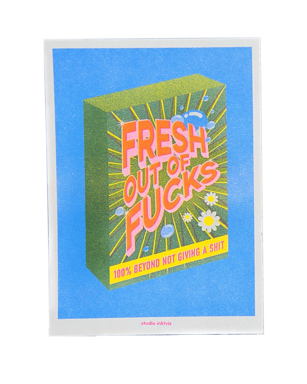 Riso Art print Fresh out of fucks 13 x 18 cm