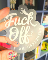 Transparante Sticker FUCK OFF I am gardening mat wit-Stickers-Txt-Studio Inktvis
