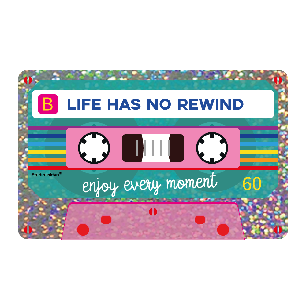 Glitter sticker Life has no rewind cassettebandje