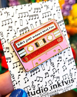 Pin Cassettebandje Girls just wanna have fun-Pins-Txt-Studio Inktvis