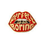 Pin Lips Perfection is so boring Rood-Pins-Txt-Studio Inktvis