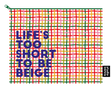 Pouchette etui Life's too short too be Beige van gerecycled plastic-Etuis-Txt-Studio Inktvis