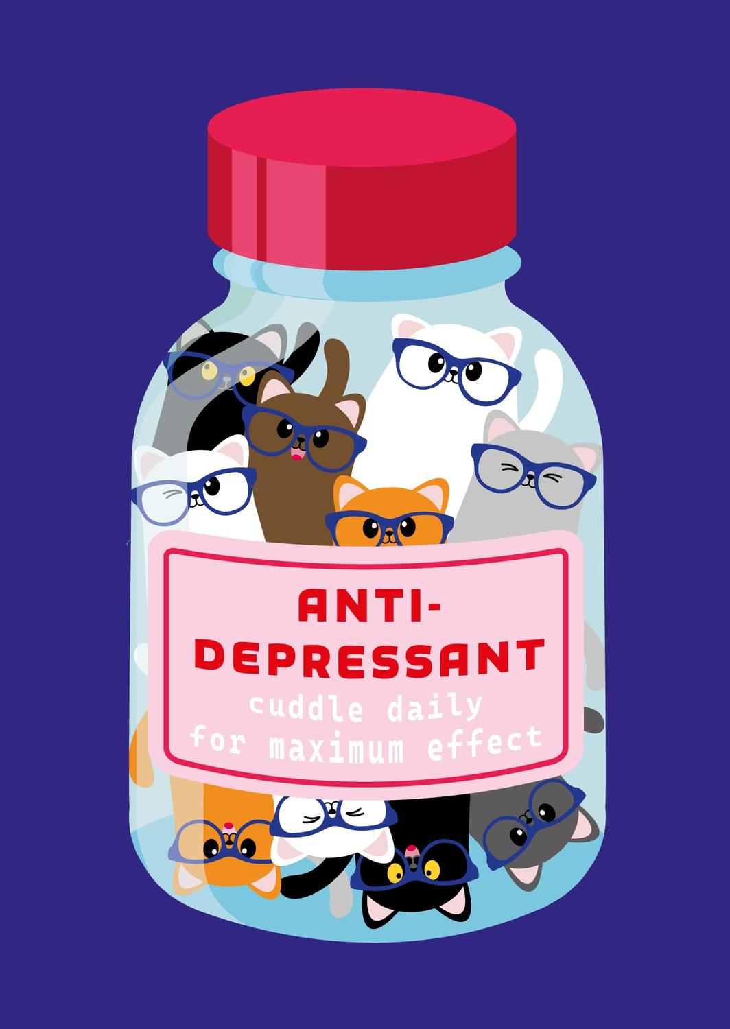 Humorous card: a jar filled with diverse cats wearing glasses, labeled "Anti-Depressant - cuddle daily.