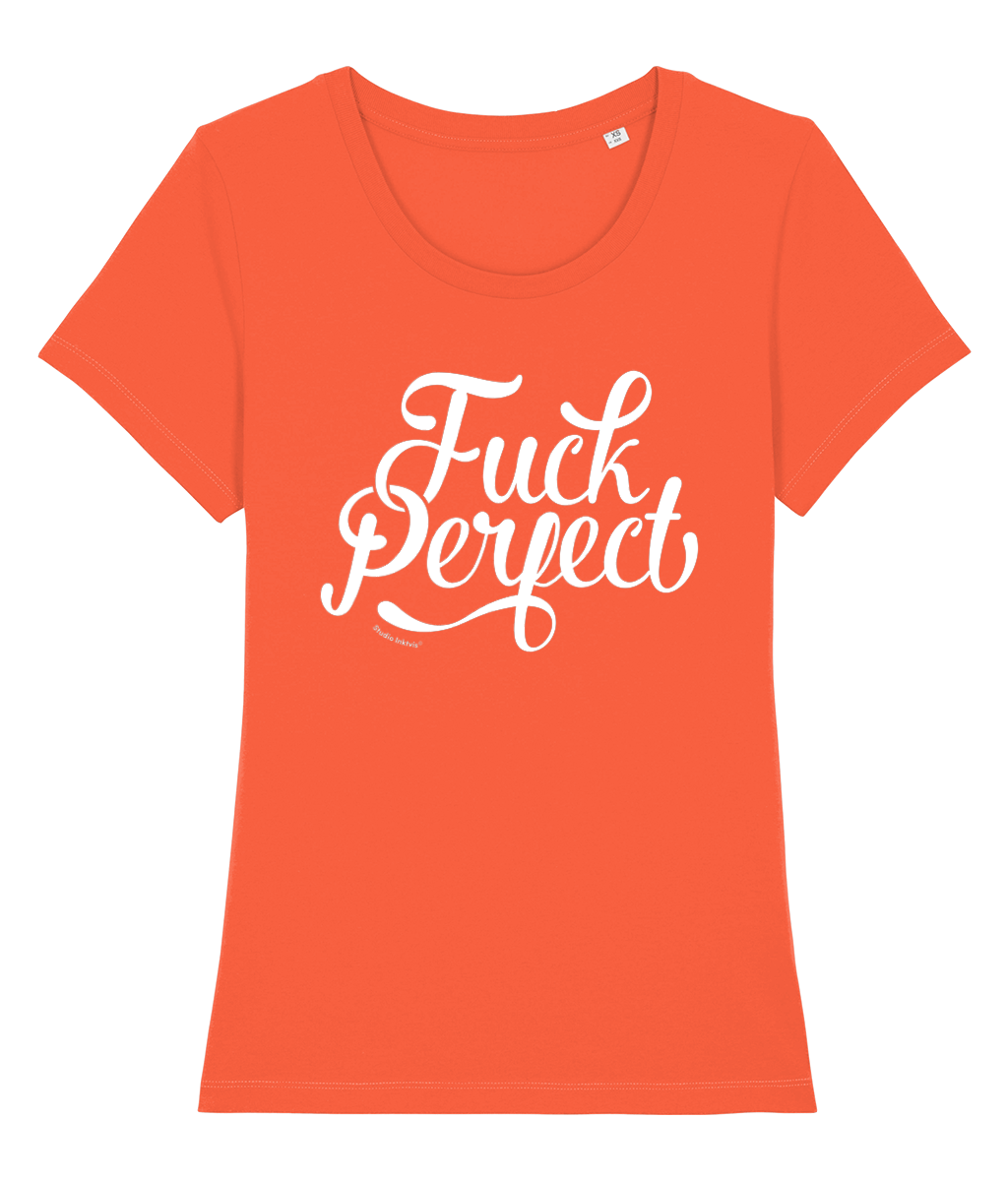Fuck Perfect 100% biologisch dames t-shirt-Ronde hals-Studio Inktvis-Fiesta-X-Small-Studio Inktvis