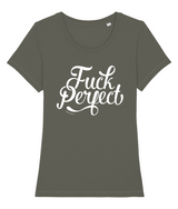 Fuck Perfect 100% biologisch dames t-shirt-Ronde hals-Studio Inktvis-Khaki-X-Small-Studio Inktvis