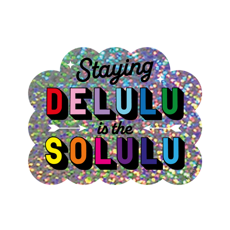 
Glitter Sticker "Staying Delulu is the Solulu" – Sprankelende Positiviteit en Uniek Design