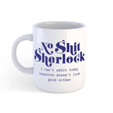 Mok No Shit Sherlock Can't Adult-Studio Inktvis-Studio Inktvis