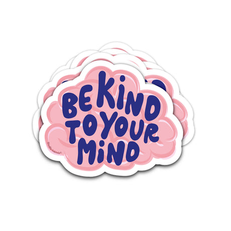 Vaatwasbestendige sticker in de vorm van een roze brein met de blauwe tekst Be Kind to Your Mind in speelse typografie.