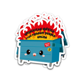 Vaatwasbestendige sticker van een blauwe, vrolijke afvalcontainer in brand met de tekst Unsolicited Advice from Random People.